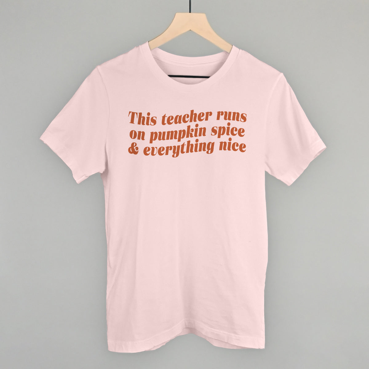 This Teacher Runs On Pumpkin Spice