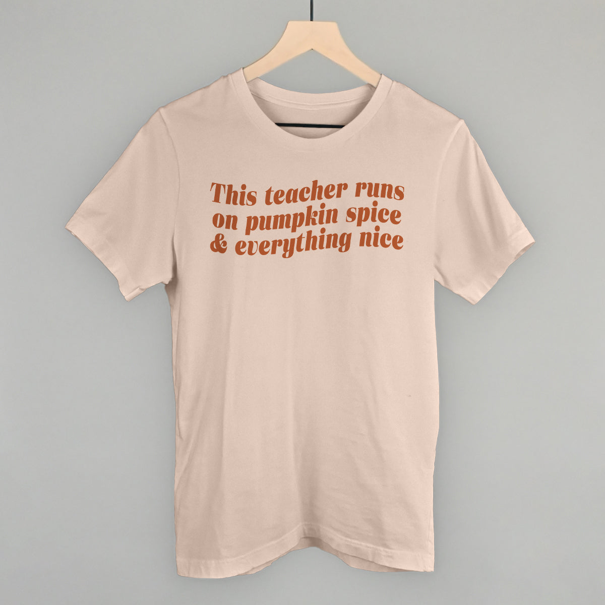 This Teacher Runs On Pumpkin Spice