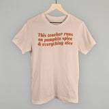 This Teacher Runs On Pumpkin Spice