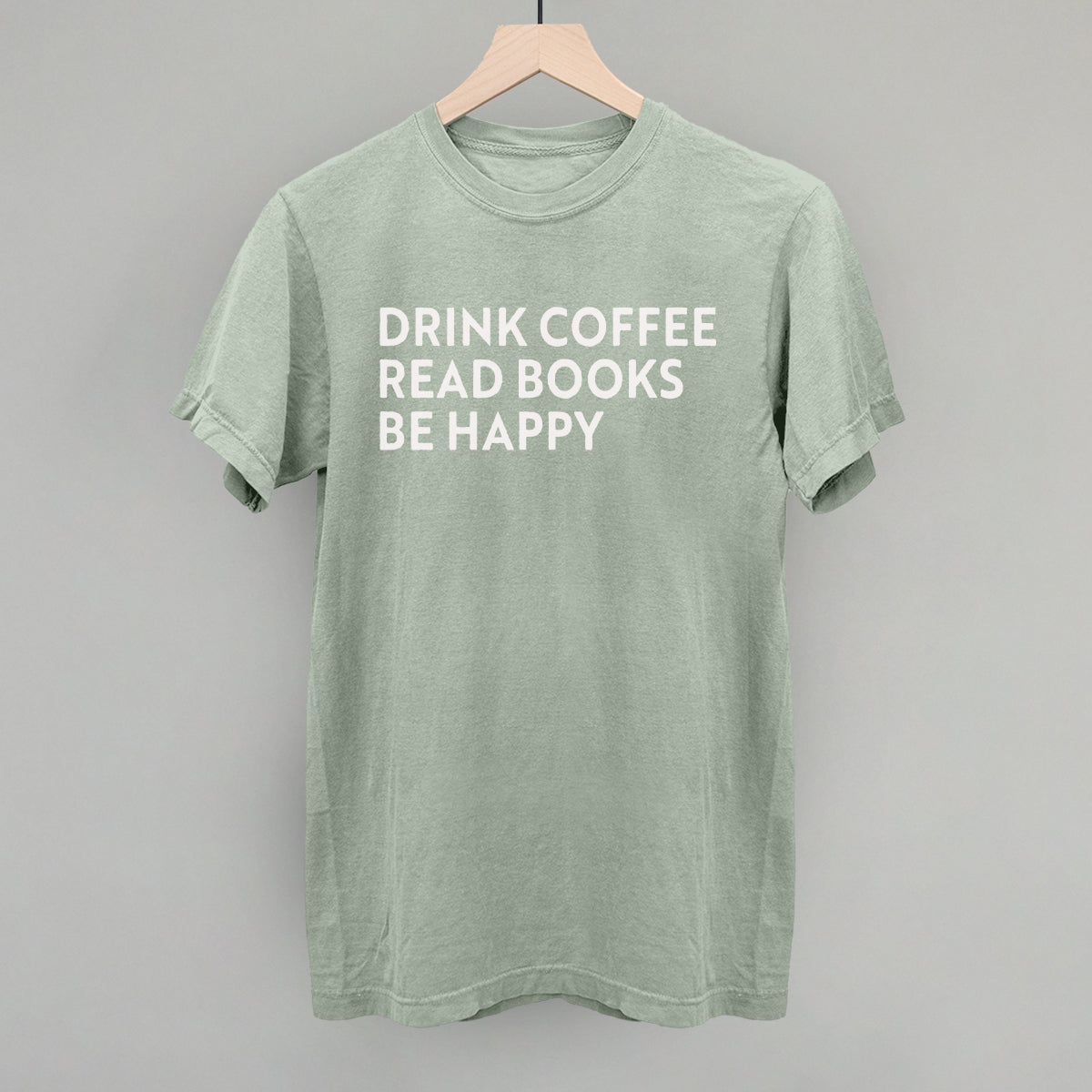 Drink Coffee Read Books Be Happy