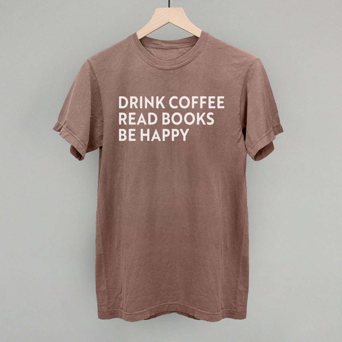 Drink Coffee Read Books Be Happy