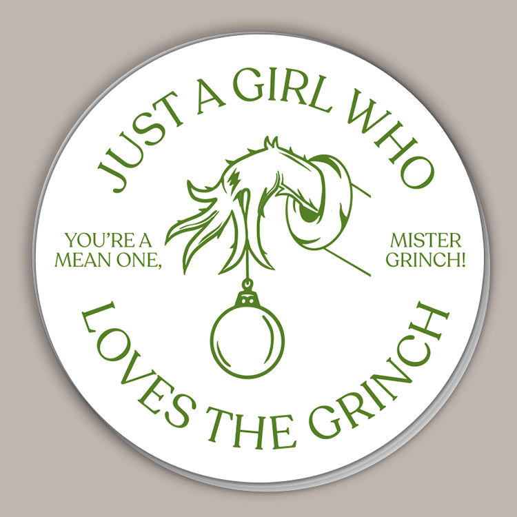 Just A Girl Who Loves The Grinch (Decal)