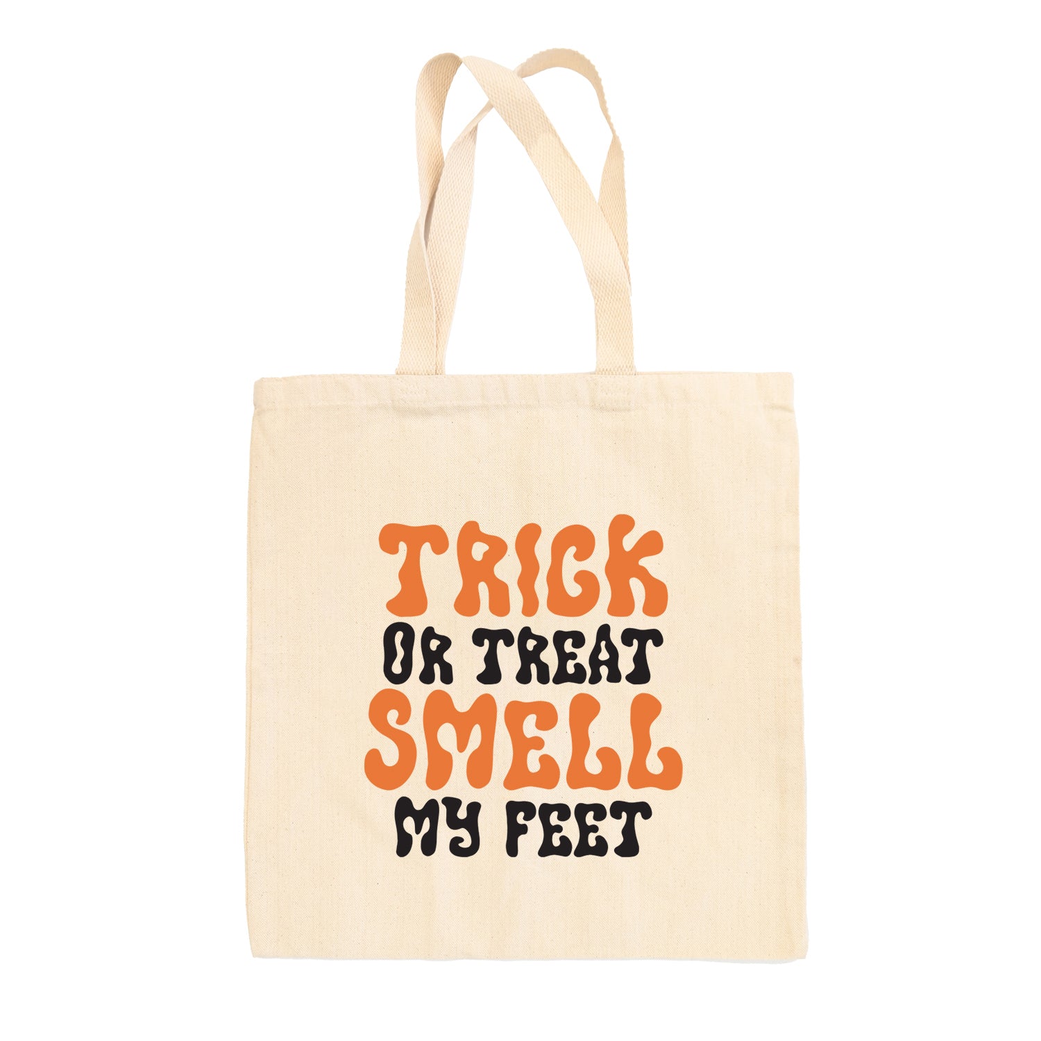 Trick Or Treat Smell My Feet Tote Bag Ivy Cloth
