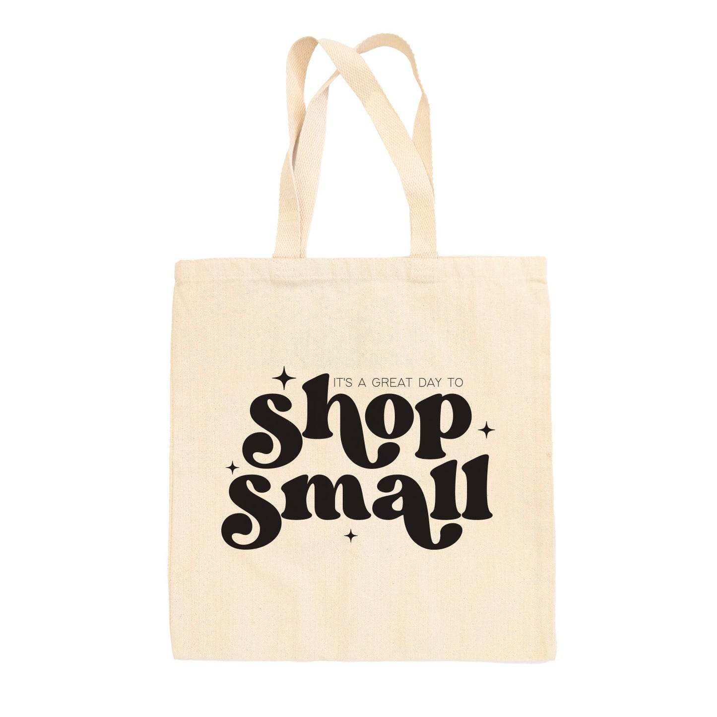It's A Great Sunday To Shop Small Tote Bag