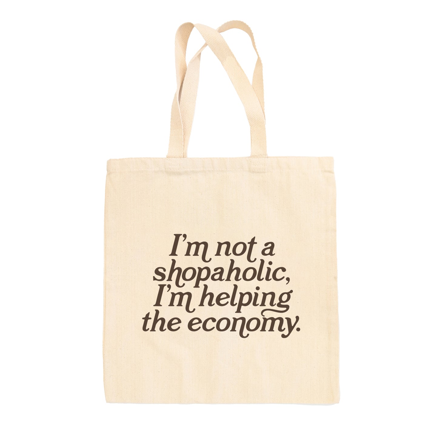 I'm Not A Shopaholic Tote Bag