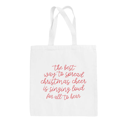 The Best Way To Spread Christmas Cheer Tote Bag