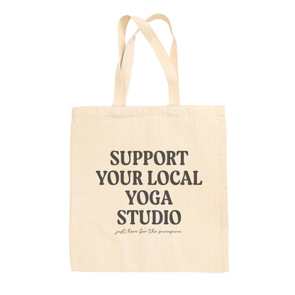 Support Your Local Yoga Studio Tote Bag
