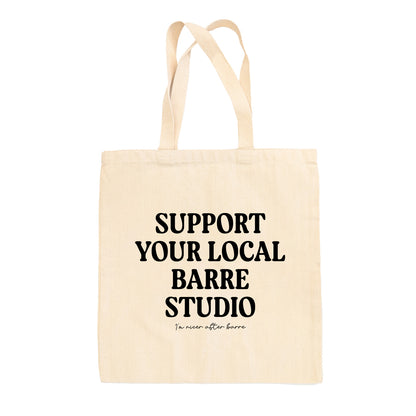 Support Your Local Barre Studio Tote Bag
