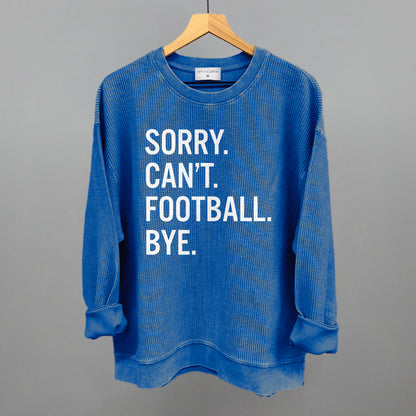 Sorry Can't Football Bye