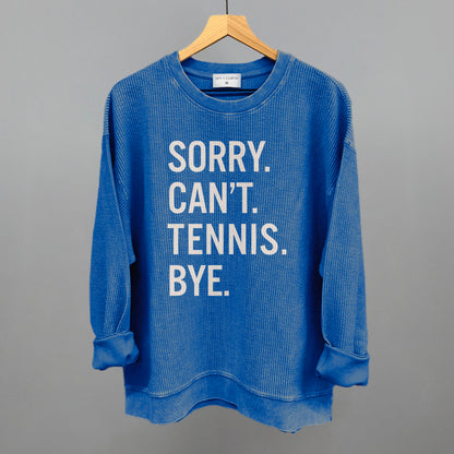 Sorry Can't Tennis Bye