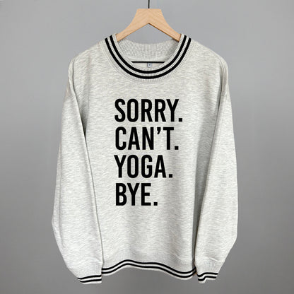 Sorry Can't Yoga Bye