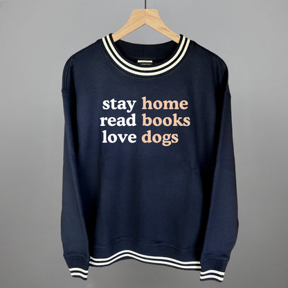 Stay Home Read Books Love Dogs