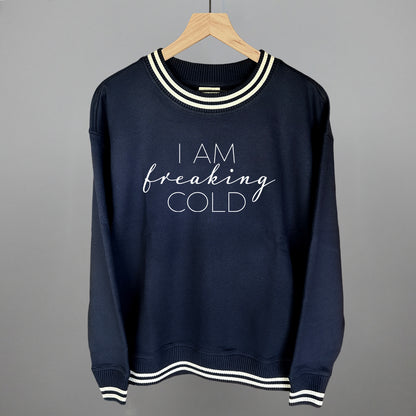 I Am Freaking Cold