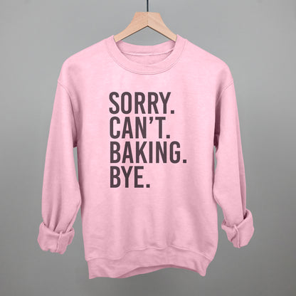 Sorry Can't Baking Bye