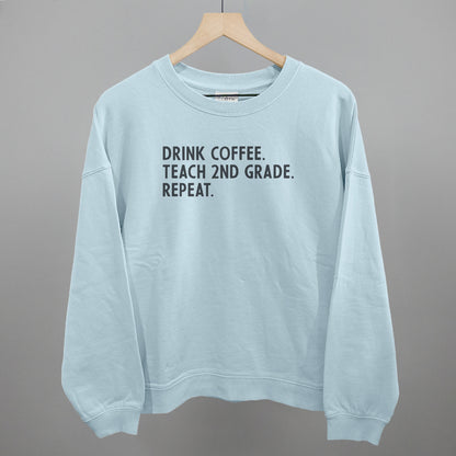 Drink Coffee Teach 2nd Grade Repeat