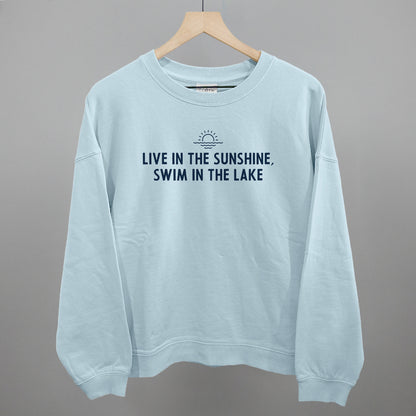 Live In The Sunshine, Swim In The Lake