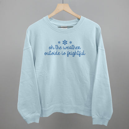 Oh The Weather Outside Is Frightful