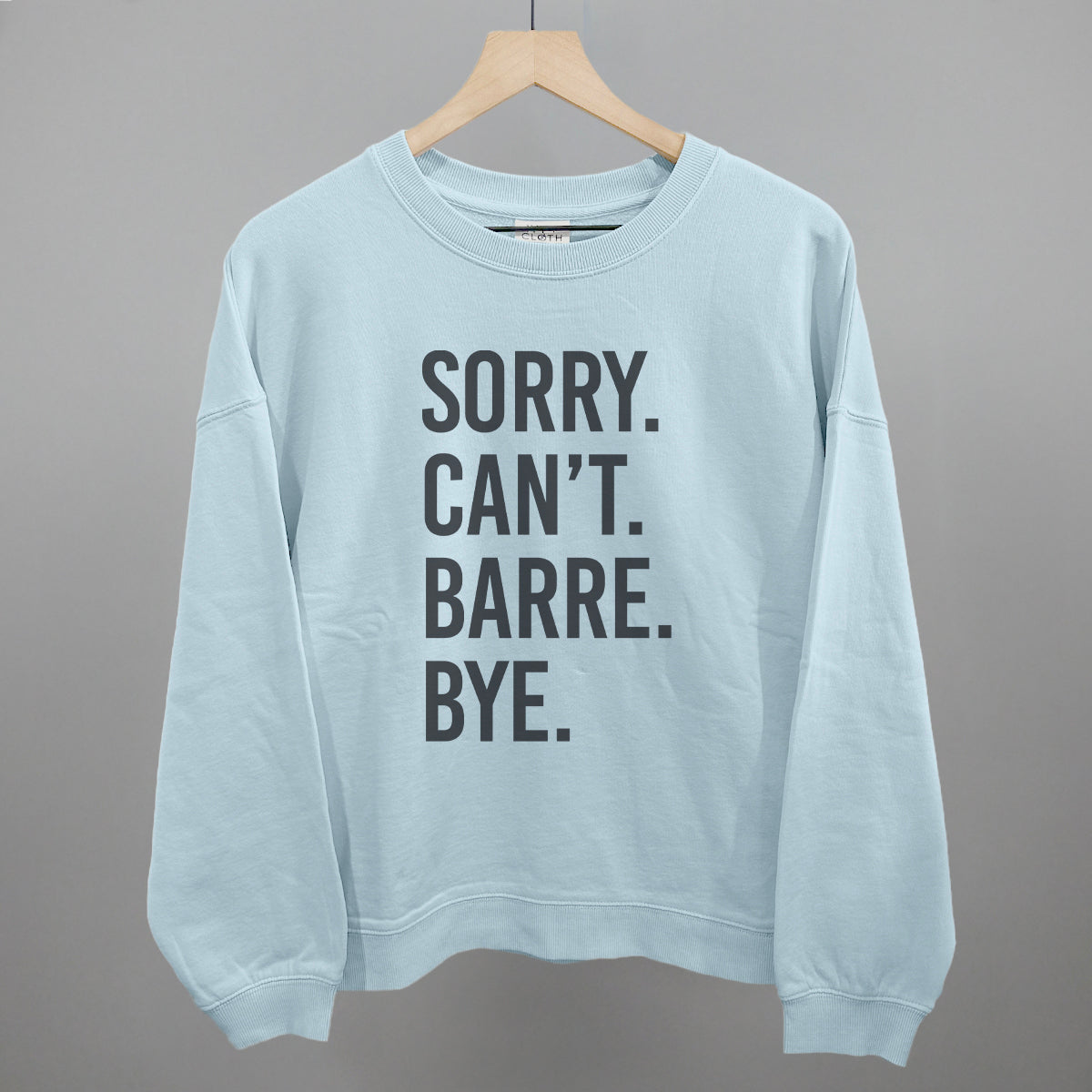 Sorry Can't Barre Bye