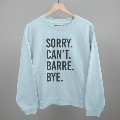 Sorry Can't Barre Bye