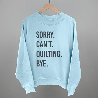 Sorry Can't Quilting Bye
