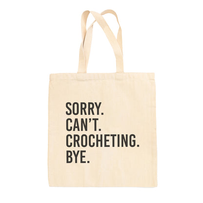 Sorry Can't Crocheting Bye Tote Bag