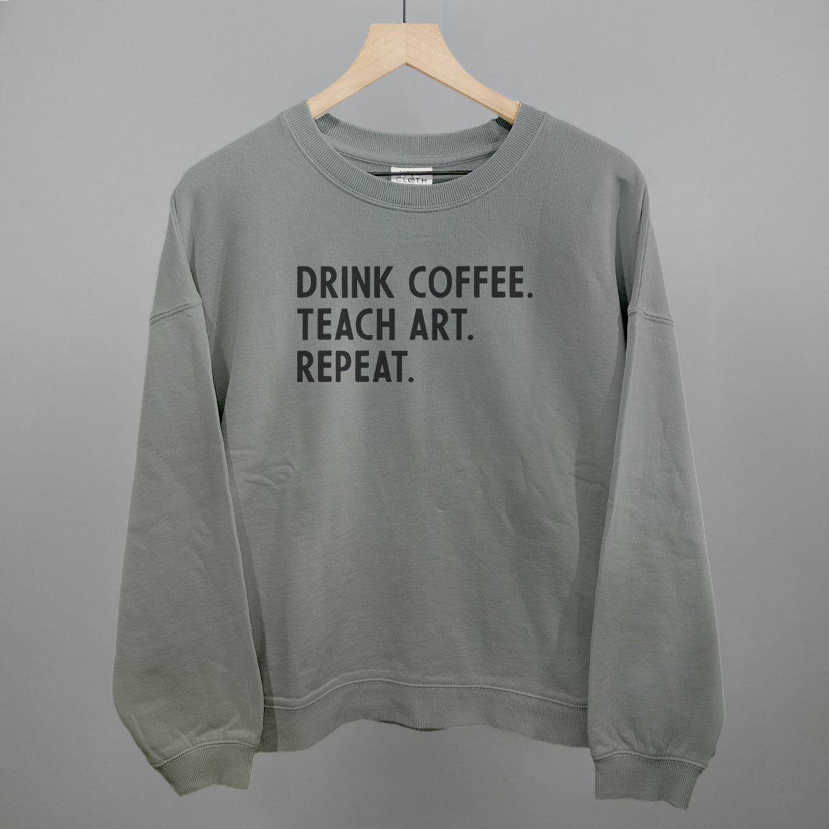 Drink Coffee Teach Art Repeat