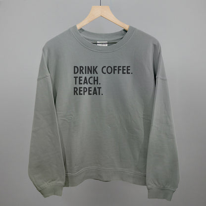 Drink Coffee Teach Repeat