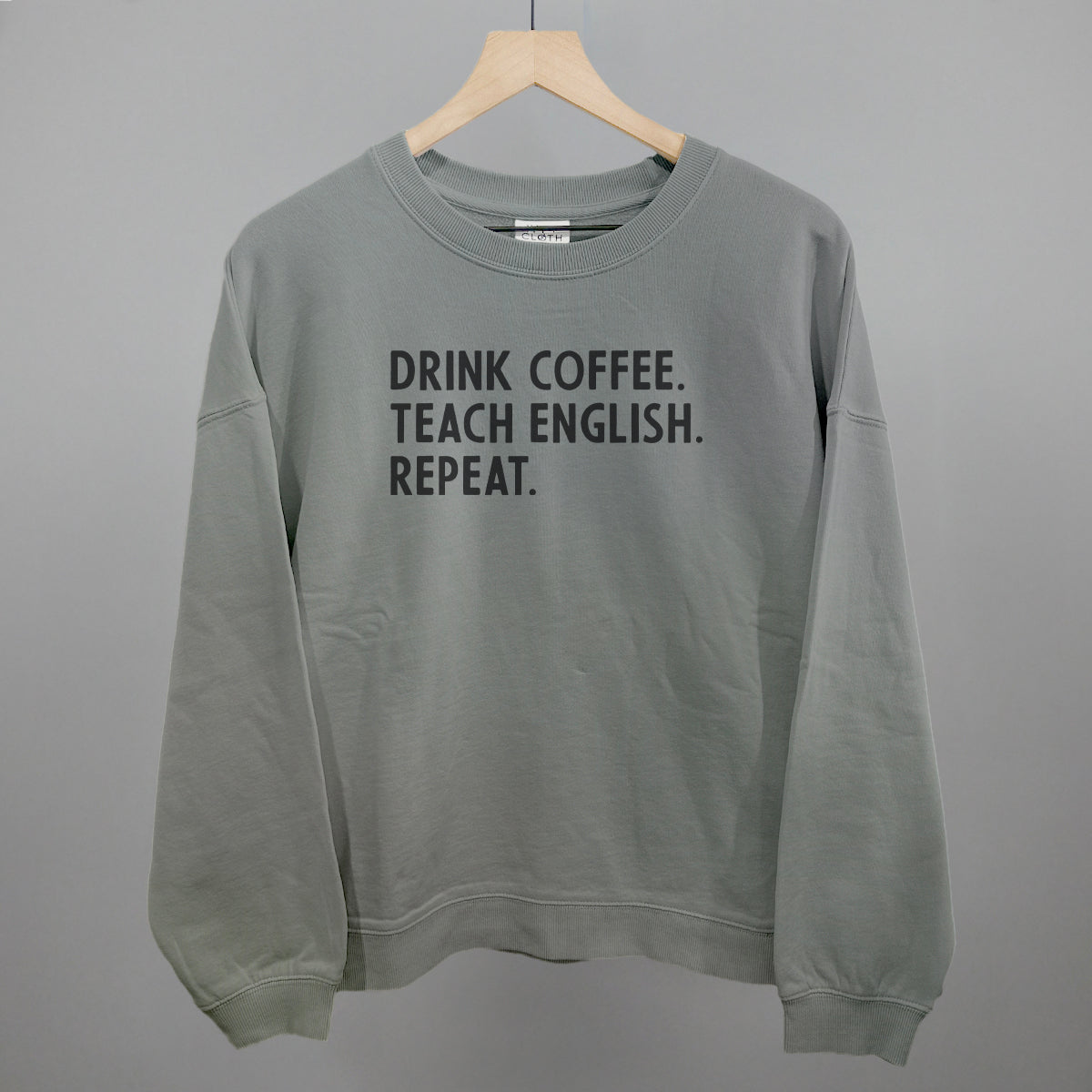 Drink Coffee Teach English Repeat