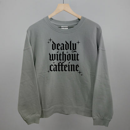 Deadly Without Caffeine