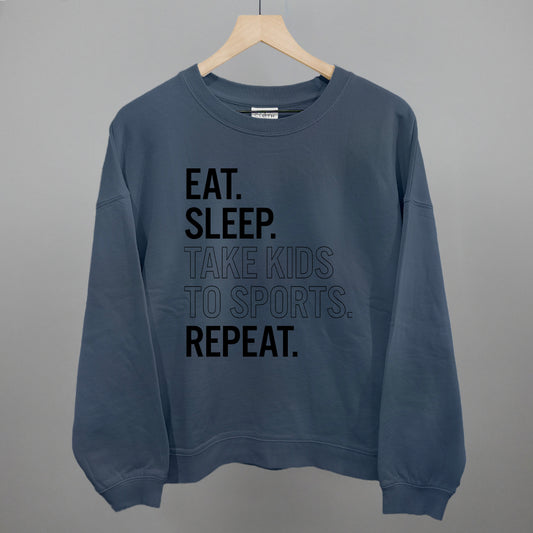 Eat Sleep Take Kids To Sports Repeat