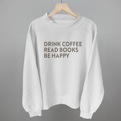 Drink Coffee Read Books Be Happy