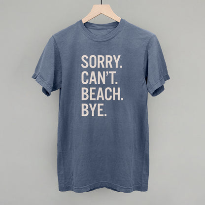 Sorry Can't Beach Bye