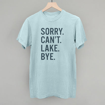 Sorry Can't Lake Bye