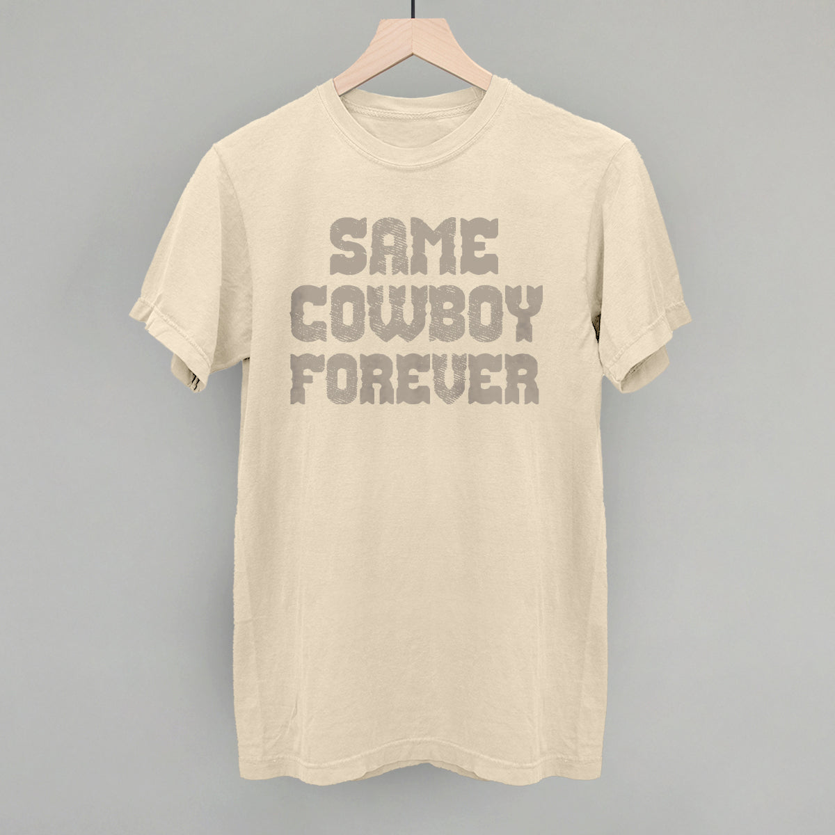 Same Cowboy Forever (Tan)