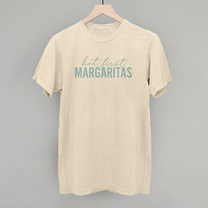 But First Margaritas