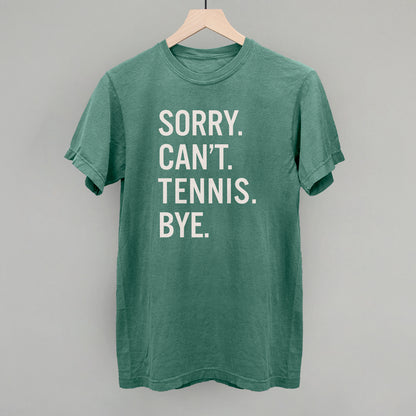 Sorry Can't Tennis Bye
