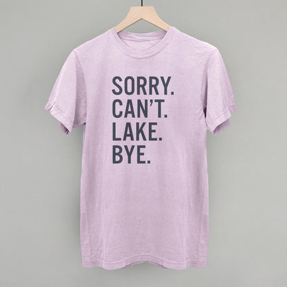 Sorry Can't Lake Bye