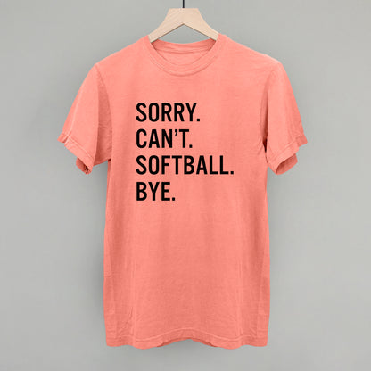 Sorry Can't Softball Bye