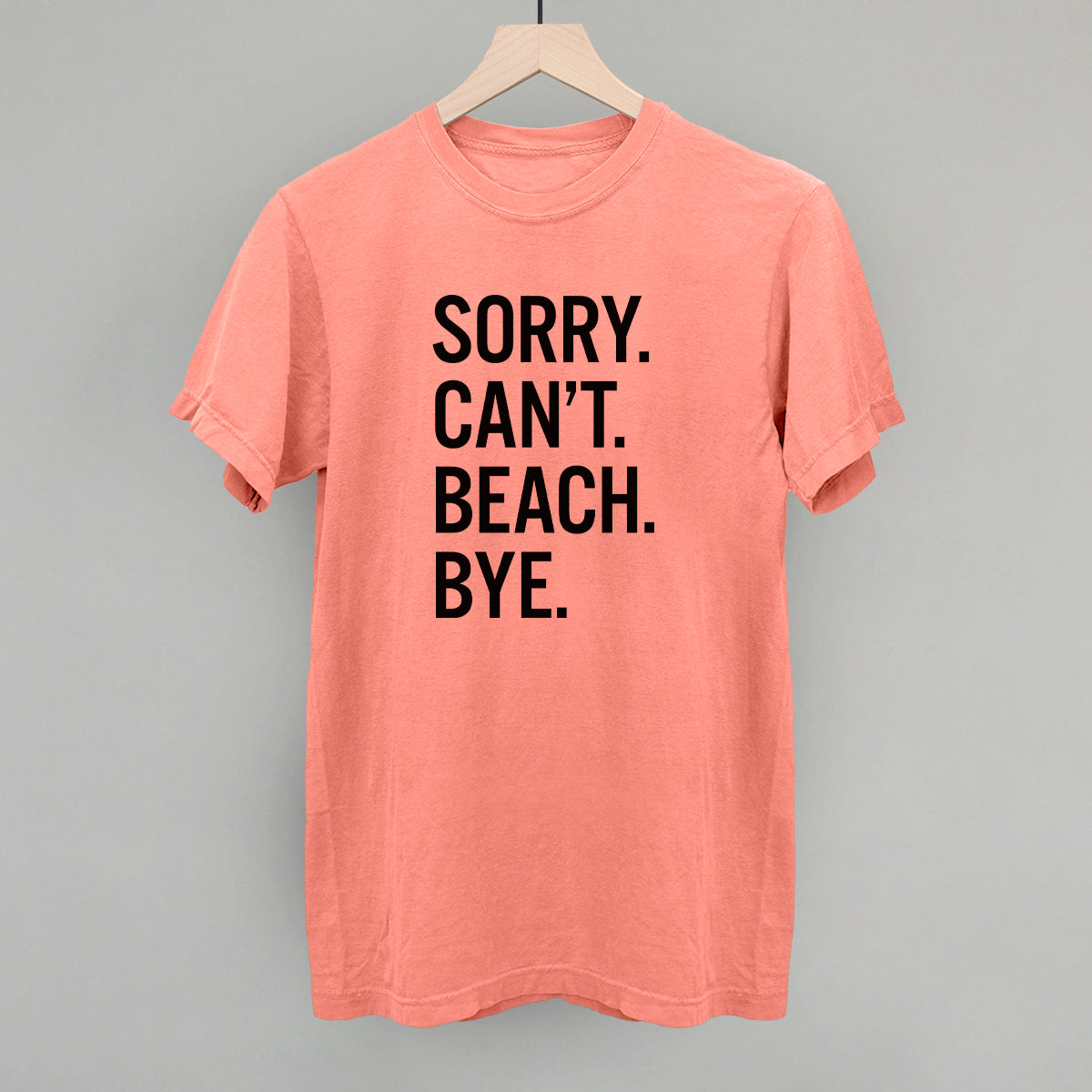 Sorry Can't Beach Bye