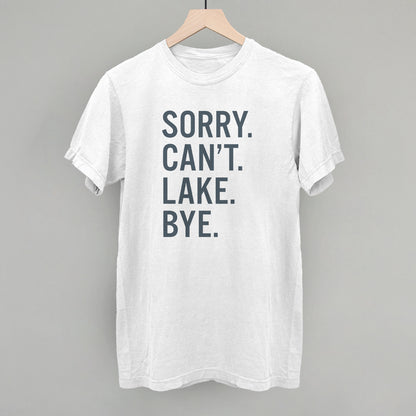 Sorry Can't Lake Bye