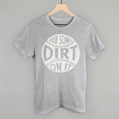 Rub Some Dirt On It