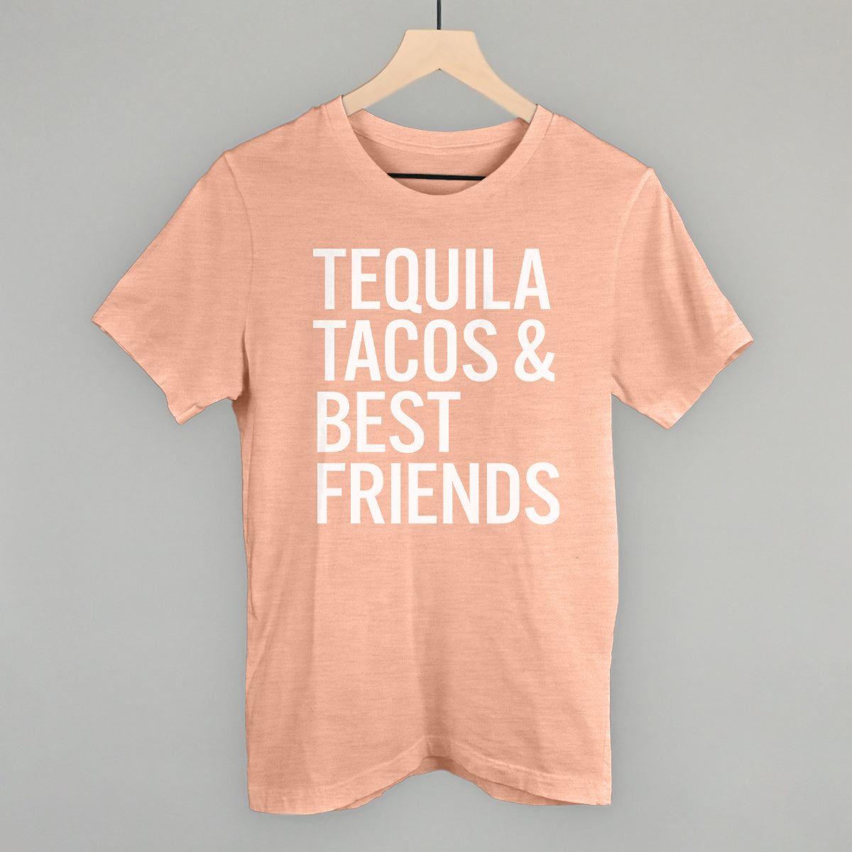 Tequila Tacos and Best Friends