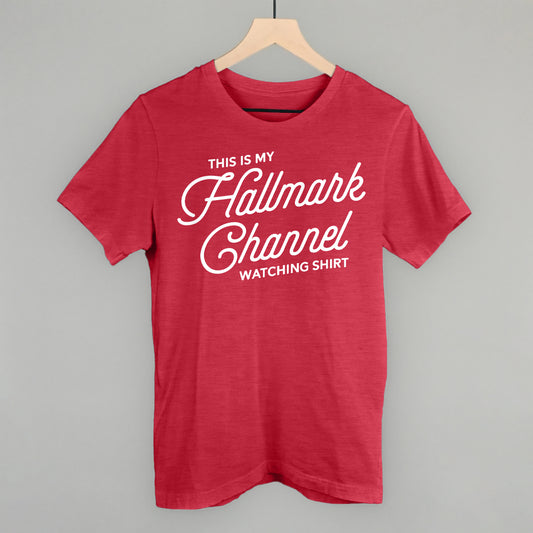 This Is My Hallmark Channel Watching Shirt