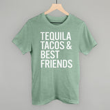 Tequila Tacos and Best Friends