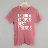 Tequila Tacos and Best Friends