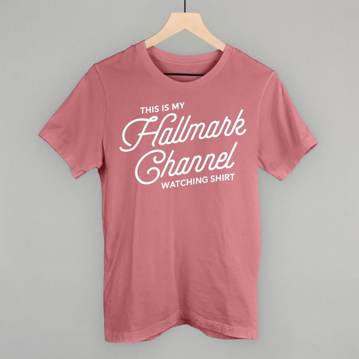 This Is My Hallmark Channel Watching Shirt