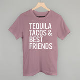 Tequila Tacos and Best Friends