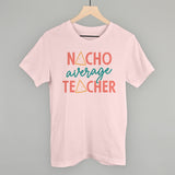Nacho Average Teacher