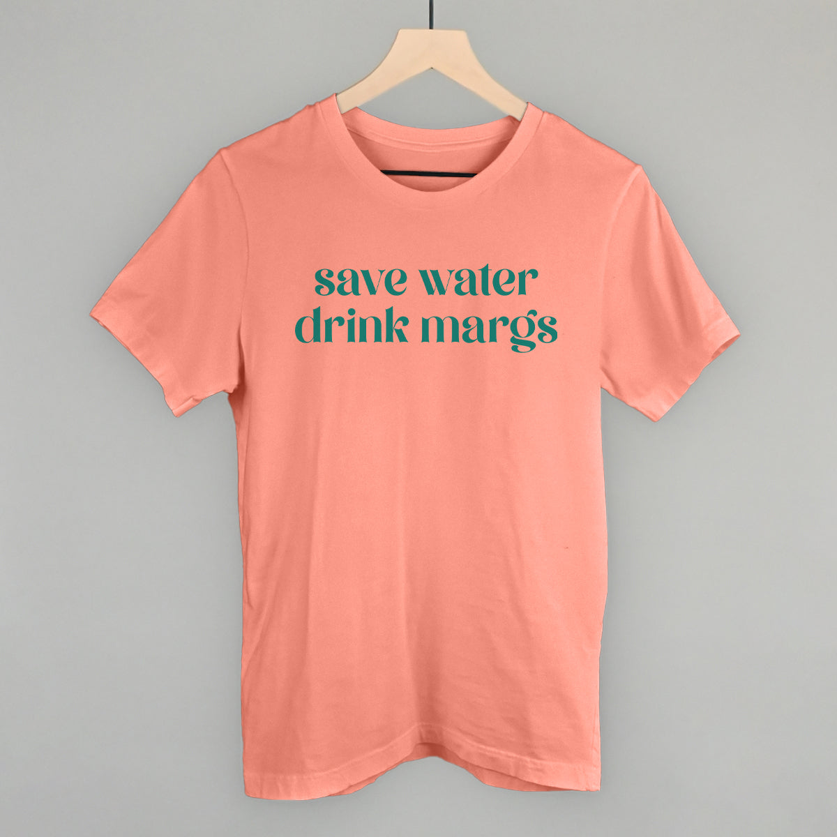 Save Water Drink Margs