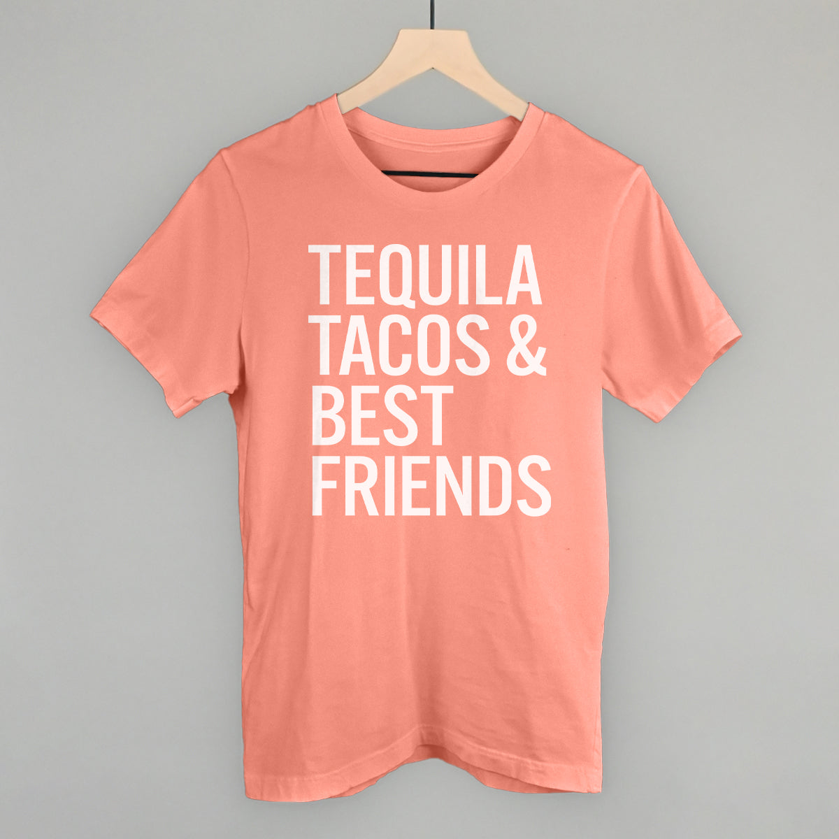 Tequila Tacos and Best Friends